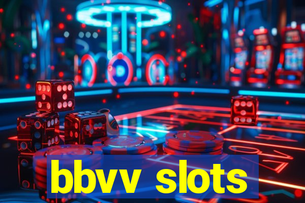 bbvv slots